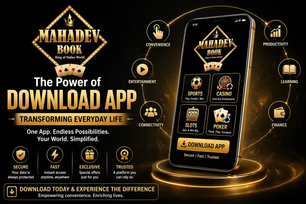 The Power of Download App transforming everyday life with Mahadev Book app interface and digital convenience concept